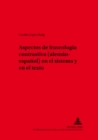 Aspectos de Fraseologia Contrastiva (Aleman-Espanol) En El Sistema Y En El Texto - Book