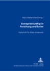 Entrepreneurship in Forschung Und Lehre : Festschrift Fuer Klaus Anderseck - Book