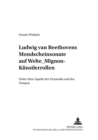 Ludwig Van Beethovens Mondschein-Sonate Auf Welte-Mignon-Kuenstlerrollen : Unter Dem Aspekt Der Dynamik Und Des Tempos - Book