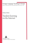 Tandem Learning on the Internet : Learner Interactions in Virtual Online Environments (MOOs) - Book