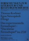 Das Experimentelle Fernsehspiel - «Das kleine Fernsehspiel» im ZDF : Notate und Referate - Book