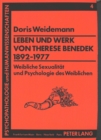 Leben und Werk von Therese Benedek (1892-1977) : Weibliche Sexualitaet und Psychologie des Weiblichen - Book