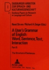 User's Grammar of English : Word, Sentence, Text, Interaction The Structure of Sentences Pt. B - Book