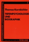 Tiefenpsychologie und Biographik : Psychobiographie Band I- - Ein Beitrag zur Wissenschaftsgeschichte - Book