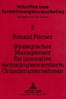 Strategisches Management fuer innovative technologieorientierte Gruenderunternehmen - Book