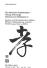 Die familiaere Katastrophe - Wang Wenxings literarischer Bildersturm : Sprache und Stil des Romans "«Jiabian»" Mit einer Teiluebersetzung und einer Einfuehrung zu Autor und Werk - Book