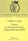 Maenner um die oesterreichische Zivilprozeordnung 1895 : Zusammenspiel/Soziales Ziel - Book