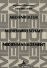 Medienkultur, Medienwirtschaft, Medienmanagement - Book