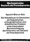 Die Vokaldauer im Deutschen als linguistisches, orthographisches und didaktisches Problem unter besonderer Beruecksichtigung des Erlernens von Deutsch als Fremdsprache - Book