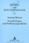 Sexuelle Fragen und Probleme Jugendlicher : Dargestellt an den Leserbriefen Jugendlicher in der Zeitschrift «BRAVO» (1968-1987) - Book