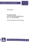 Strukturwandel und Wirtschaftsentwicklung bei J.A. Schumpeter : Kritische Wuerdigung und Alternativen - Book