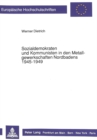Sozialdemokraten und Kommunisten in den Metallgewerkschaften Nordbadens 1945-1949 - Book