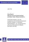 Das Recht des EG-Arzneimittelmarktes und des freien Warenverkehrs : Freier Warenverkehr in der EG, europaeisches Arzneimittelsicherheitsrecht  und das Verhaeltnis zu nationalem Arzneimittelpreis- und - Book