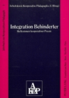 Integration Behinderter- Reflexionen kooperativer Praxis : Herausgegeben vom Arbeitskreis Kooperative Paedagogik e.V. - Book