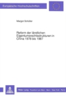 Reform der laendlichen Eigentumsrechtsstrukturen in China 1978 bis 1987 : Von der Kollektivwirtschaft zur baeuerlichen Einzelwirtschaft - Book