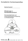 Windenergie in Nordwestdeutschland : Nutzungsmoeglichkeiten und landschaftsoekologische Einpassung von Windkraftanlagen - Book