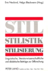 Stil - Stilistik - Stilisierung : Linguistische, literaturwissenschaftliche und didaktische Beitraege zur Stilforschung - Book