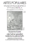 «der hafner gesellen lobliche bruderschaft» : Organisation der Hafnerbruderschaft und Erzeugnisse der Hafner des 15.-18. Jahrhunderts im Elsa, Sundgau und Breisgau - Book