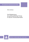Die Wiederholung als werkkonstitutives Prinzip im Oeuvre Thomas Bernhards - Book