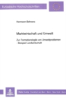 Marktwirtschaft und Umwelt : Zur Formationslogik von Umweltproblemen - Beispiel Landwirtschaft - Book