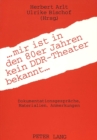 ... mir ist in den 80er Jahren kein DDR-Theater bekannt ... : Dokumentationsgespraeche, Materialien, Anmerkungen - Book