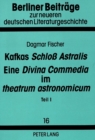 Kafkas «Schloß Astralis». Eine «Divina Commedia» Im «Theatrum Astronomicum» - Book