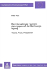 Der Internationale Harmonisierungsprozess Der Rechnungslegung : Theorie, Praxis, Perspektiven - Book