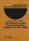 Die Debatte um die Parlamentsreform in Italien von 1971-1988 : Mit einem Vorwort von Kurt Sontheimer - Book