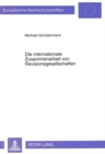 Die internationale Zusammenarbeit von Revisionsgesellschaften - Book
