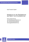 Beteiligung an der Rechtsetzung der Raum- und Umweltplanung : Eine Untersuchung des Beteiligungsverfahrens an der naturschutzrechtlichen Schutzgebietsfestsetzung - Book