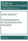 Frauenprogramme im bundesdeutschen Fernsehen : 2., durchges. Auflage - Book