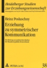 Erziehung zu symmetrischer Kommunikation : Ein Beitrag zur politischen Kultur der Bundesrepublik Deutschland - Book