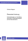 Oekosoziale Erziehung : Voraussetzungen zur Vermittlung oekosozialer Handlungskompetenz auf der Sekundarstufe 2 - Book