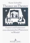 Theater im Theater : Formen und Funktionen eines dramatischen Phaenomens im Wandel - Book