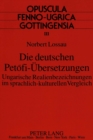 Die deutschen Petofi-Uebersetzungen : Ungarische Realienbezeichnungen im sprachlich-kulturellen Vergleich - Book