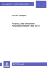 Ruanda unter deutscher Kolonialherrschaft 1899-1916 - Book