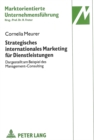 Strategisches internationales Marketing fuer Dienstleistungen : Dargestellt am Beispiel des Management-Consulting - Book
