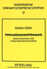 Innovationswettbewerb : Determinanten und Unternehmensverhalten - Book