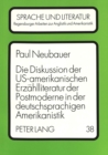Die Diskussion der US-amerikanischen Erzaehlliteratur der Postmoderne in der deutschsprachigen Amerikanistik - Book