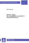 Wilhelm Stapel - Ein evangelischer Journalist im Nationalsozialismus : Gratwanderer zwischen Politik und Theologie - Book