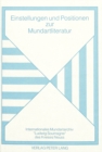 Einstellungen Und Positionen Zur Mundartliteratur : Tagung Des Internationalen Mundartarchivs «Ludwig Soumagne» Des Kreises Neuss 1992 - Book