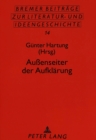 Auenseiter der Aufklaerung : Internationales Kolloquium Halle a.d. Saale 26.-28. Juni 1992 - Book