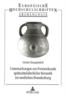Untersuchungen zur Formenkunde spaetmittelalterlicher Keramik im westlichen Brandenburg - Book