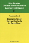 Kommunaler Umweltschutz in Brasilien : Juristische Rahmenbedingungen und praktische Probleme - Book