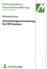 Investitionsguetermarketing fuer CIM-Systeme : Unter besonderer Beruecksichtigung von Integrationsdeterminanten - Book