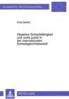 Objektive Schiedsfaehigkeit Und «Ordre Public» in Der Internationalen Schiedsgerichtsbarkeit - Book