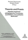 Theorie und Praxis : Aspekte empirisch-paedagogischer Forschung -- quantitative und qualitative Methoden- Bericht ueber die 49. Tagung der Arbeitsgruppe fuer empirisch-paedagogische Forschung - Book