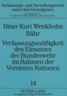 Verfassungsmaeigkeit des Einsatzes der Bundeswehr im Rahmen der Vereinten Nationen - Book
