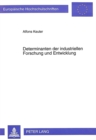 Determinanten der industriellen Forschung und Entwicklung : Eine empirische Analyse der FuE-Ausgaben in der amerikanischen Industrie - Book