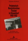 Proletarisch-revolutionaeres Theater in Duesseldorf 1930-1933 : Die Buehne als politisches Medium - Book